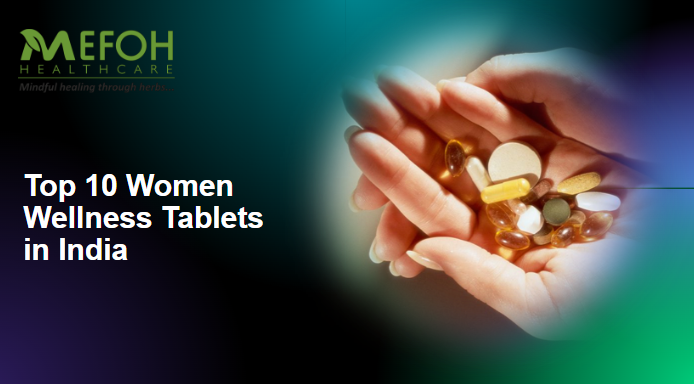 Top 10 Women Wellness Tablets In India